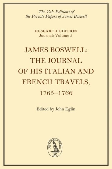 James Boswell, John Eglin - James Boswell, The Journal of his Italian and French Travels, 1765–1766, Inbunden