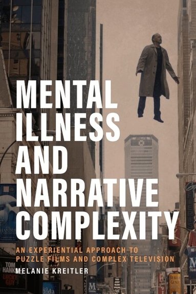 Melanie Kreitler - Mental Illness and Narrative Complexity, Inbunden