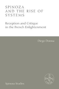 bokomslag Spinoza and the Rise of Systems