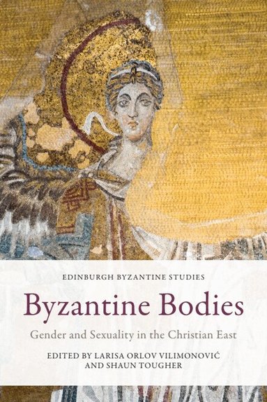 Larisa Orlov Vilimonović, Shaun Tougher - Byzantine Bodies, Inbunden