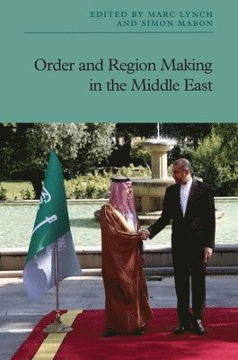 bokomslag Order and Region Making in the Middle East