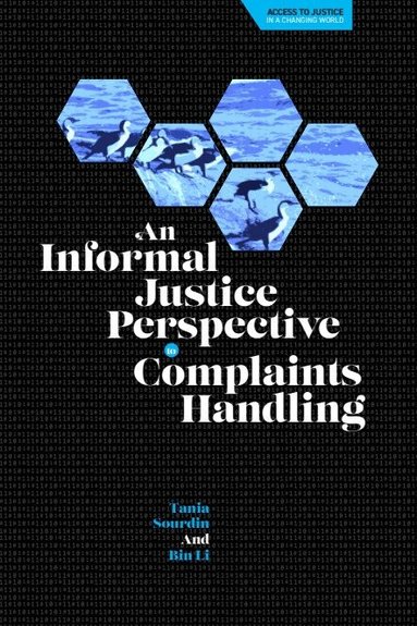 Tania Sourdin, Bin Li - Informal Justice Perspective to Complaints Handling, Inbunden