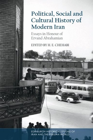 Houchang E. Chehabi - Political, Social and Cultural History of Modern Iran, Inbunden