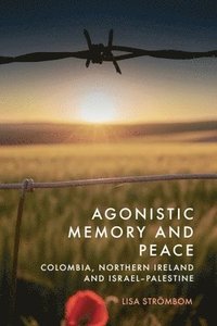 bokomslag Agonistic Memory and Peace
