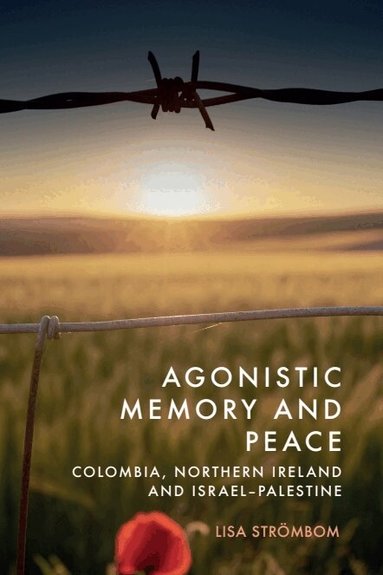 Lisa Strömbom - Agonistic Memory and Peace, Inbunden