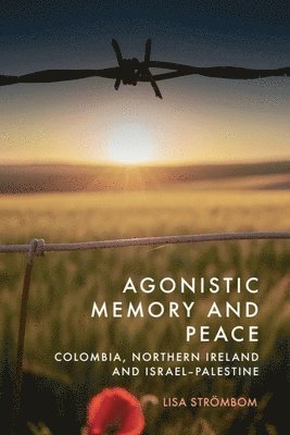 bokomslag Agonistic Memory and Peace