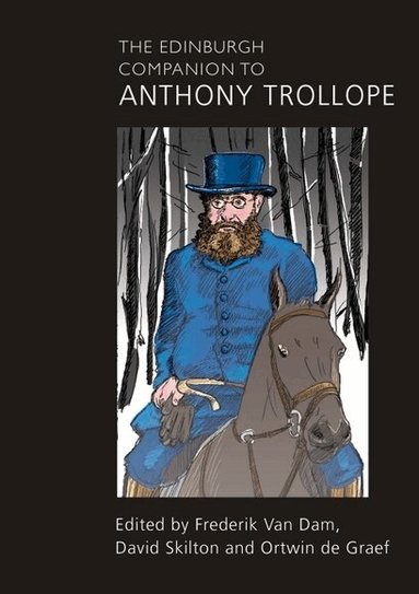 Frederik Van Dam, David Skilton, Ortwin de Graef - Edinburgh Companion to Anthony Trollope, Häftad