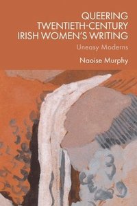 bokomslag Queering Twentieth-Century Irish Women's Writing