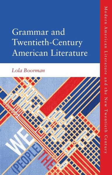 Lola Boorman - Grammar and Twentieth-Century American Literature, Inbunden