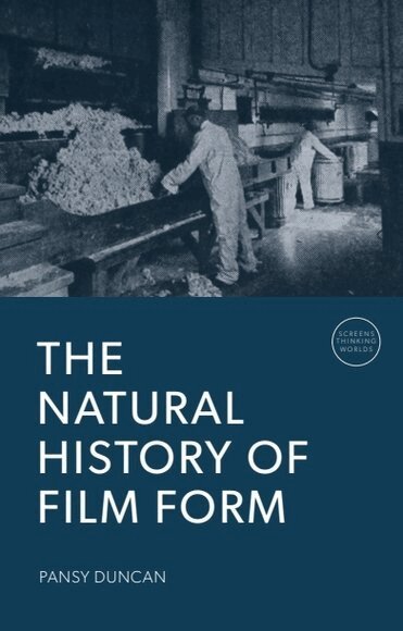 Pansy Duncan - Natural History of Film Form, Häftad