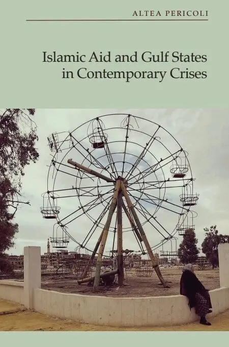 Islamic Aid and Gulf States in Contemporary Crises