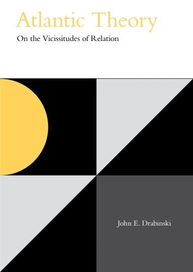 John E. Drabinski - Atlantic Theory, Häftad. Tillgänglighet: Kommande