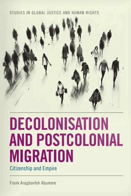 Frank Aragbonfoh Abumere - Decolonisation and Postcolonial Migration, Häftad