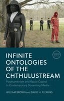 William Brown, David H. Fleming - Infinite Ontologies of the Chthulustream, Häftad