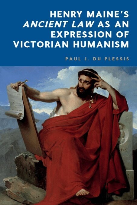 Paul J. du Plessis - Henry Maine’s Ancient Law as an Expression of  Victorian Humanism, Häftad