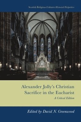 Alexander Jolly’s Christian Sacrifice in the Eucharist