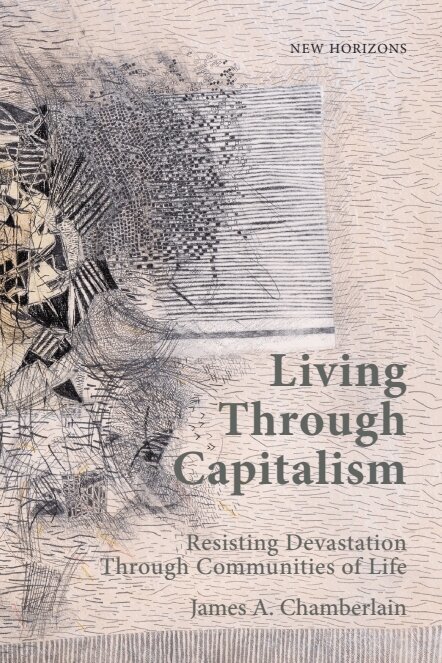 James A. Chamberlain - Living Through Capitalism, Häftad. Tillgänglighet: Kommande