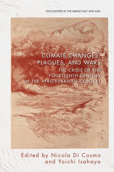 Nicola Di Cosmo, Yoichi Isahaya - Climate Changes, Plagues, and Wars, Inbunden