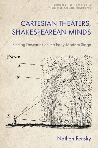 Nathan Pensky - Cartesian Theaters, Shakespearean Minds, Inbunden