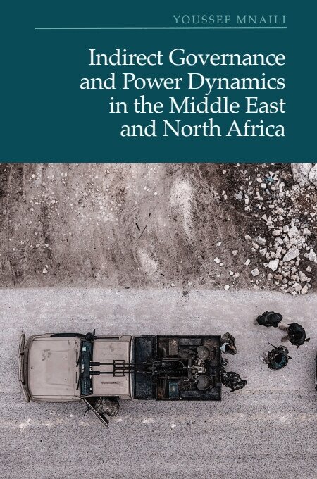 Youssef Mnaili - Indirect Governance and Power Dynamics in the Middle East and North Africa, Inbunden. Tillgänglighet: Kommande