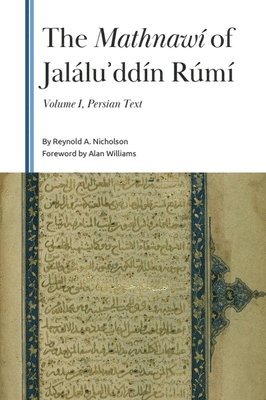 Mathnawí of Jaláluʾddín Rúmí, Volume 1