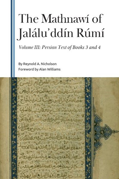 Reynold A. Nicholson - The Mathnawí of Jaláluʾddín Rúmí, Volume III, Inbunden