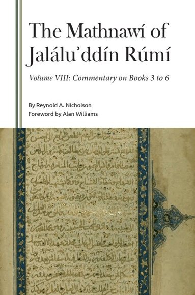Reynold A. Nicholson - Mathnawí of Jaláluʾddín Rúmí, Volume VIII, Inbunden