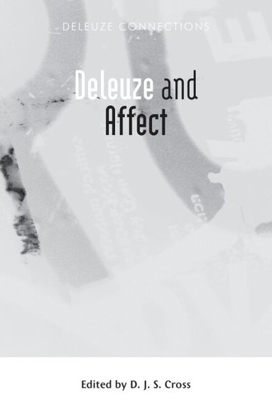 D. J. S. Cross - Deleuze and Affect, Inbunden