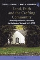 Allan W. MacColl - Land, Faith and the Crofting Community, Häftad