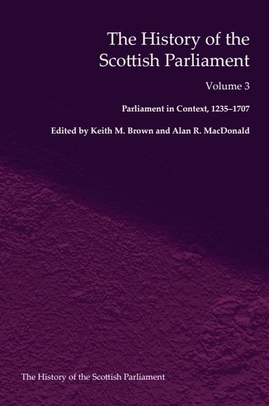 Alan R. MacDonald, Keith M. Brown - History of the Scottish Parliament, Häftad