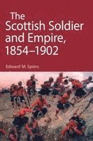 Scottish Soldier and Empire, 1854-1902