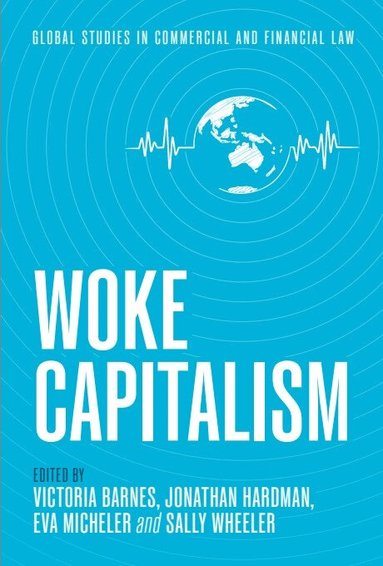 Victoria Barnes, Jonathan Hardman, Eva Micheler, Sally Wheeler - Woke Capitalism, Inbunden
