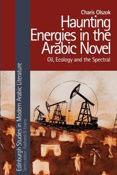 Charis Olszok - Haunting Energies in the Arabic Novel, Inbunden