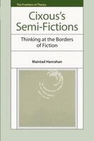 Mairéad Hanrahan - Cixous’s Semi-Fictions, Häftad