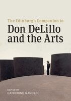 Catherine Gander - Edinburgh Companion to Don DeLillo and the Arts, Häftad