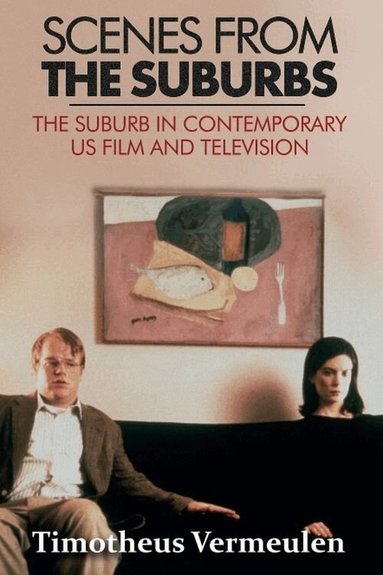 Timotheus Vermeulen - Scenes from the Suburbs, Häftad