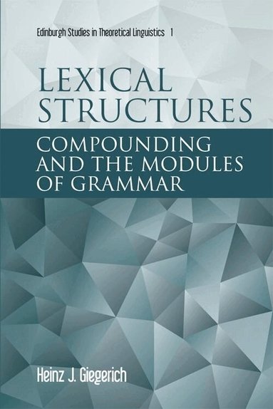 Heinz J Giegerich - Lexical Structures, Häftad