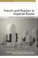 Derek Offord, Lara Ryazanova-Clarke, Vladislav Rjeoutski, Gesine Argent - French and Russian in Imperial Russia, Häftad