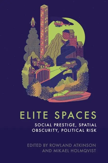 Rowland Atkinson, Mikael Holmqvist - Elite Spaces, Inbunden. Tillgänglighet: Kommande