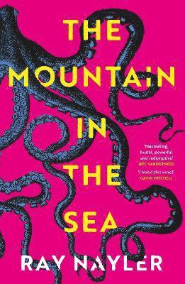 Ray Nayler - The Mountain in the Sea, Inbunden