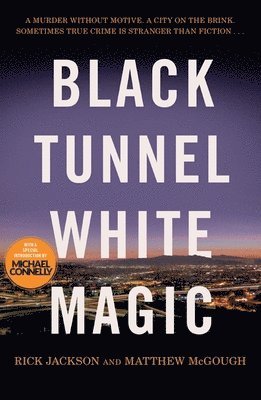 bokomslag Black Tunnel, White Magic