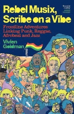 Vivien Goldman - Rebel Musix, Scribe on a Vibe, Häftad