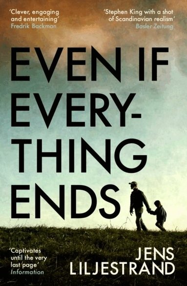 Jens Liljestrand - Even If Everything Ends, Häftad