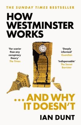 bokomslag How Westminster Works . . . and Why It Doesn't