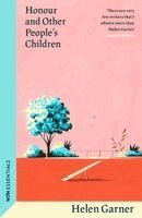 Helen Garner - Honour and Other People's Children, Häftad
