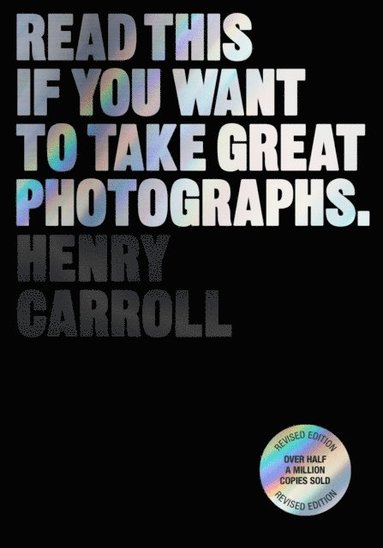 bokomslag Read This if You Want to Take Great Photographs
