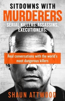 bokomslag Sitdowns with Serial Killers & Murderers