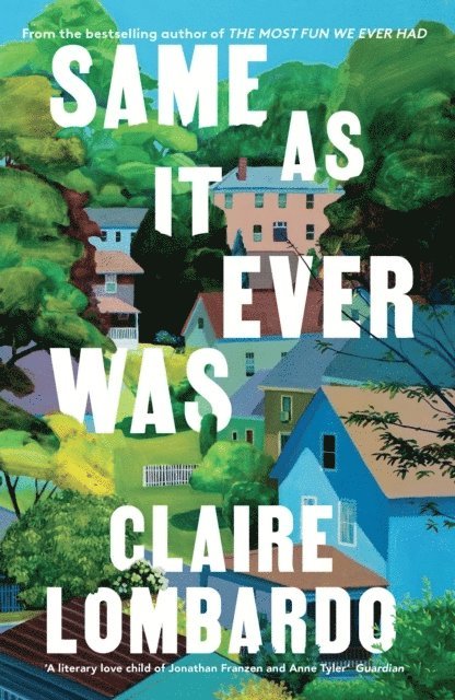 Claire Lombardo - Same As It Ever Was, Häftad