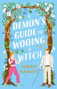 bokomslag A Demon's Guide to Wooing a Witch