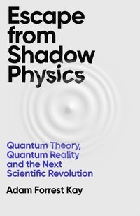 bokomslag Escape From Shadow Physics